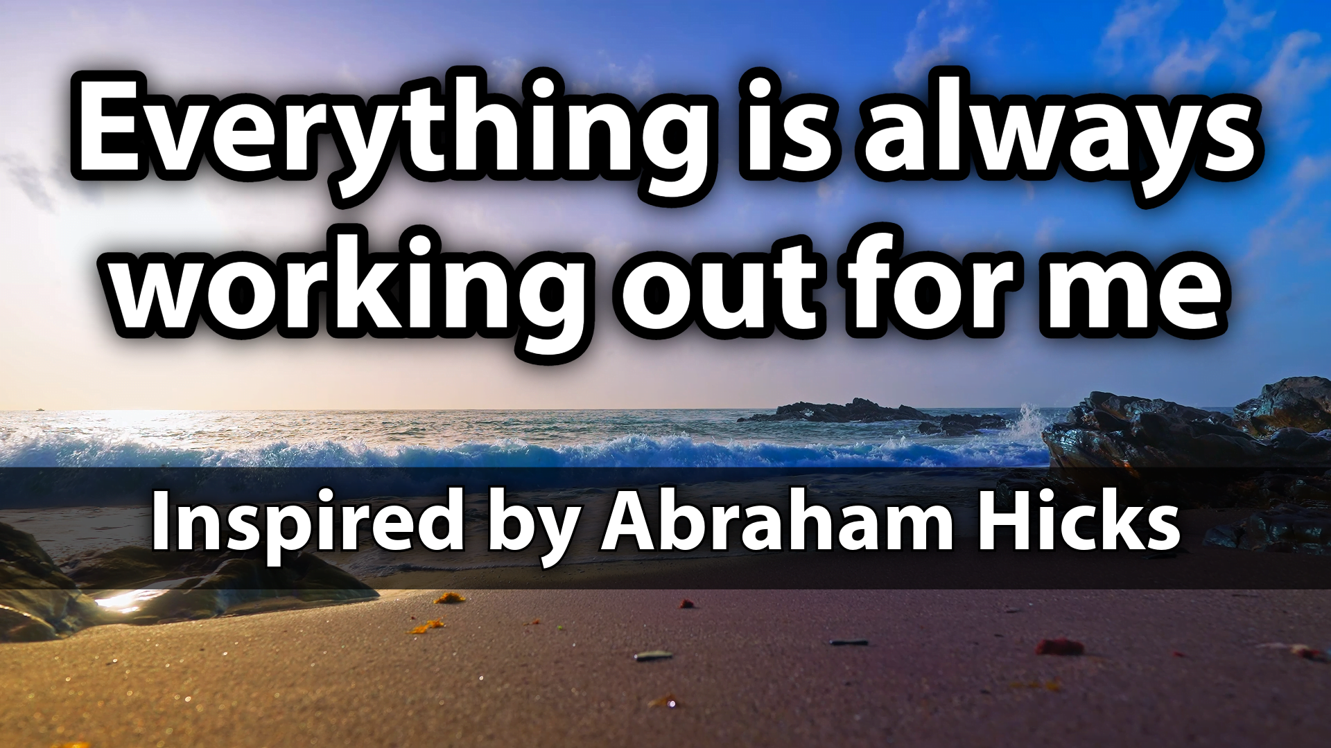 Everything Is Always Working Out For Me Affirmations Inspired by Abraham Hicks