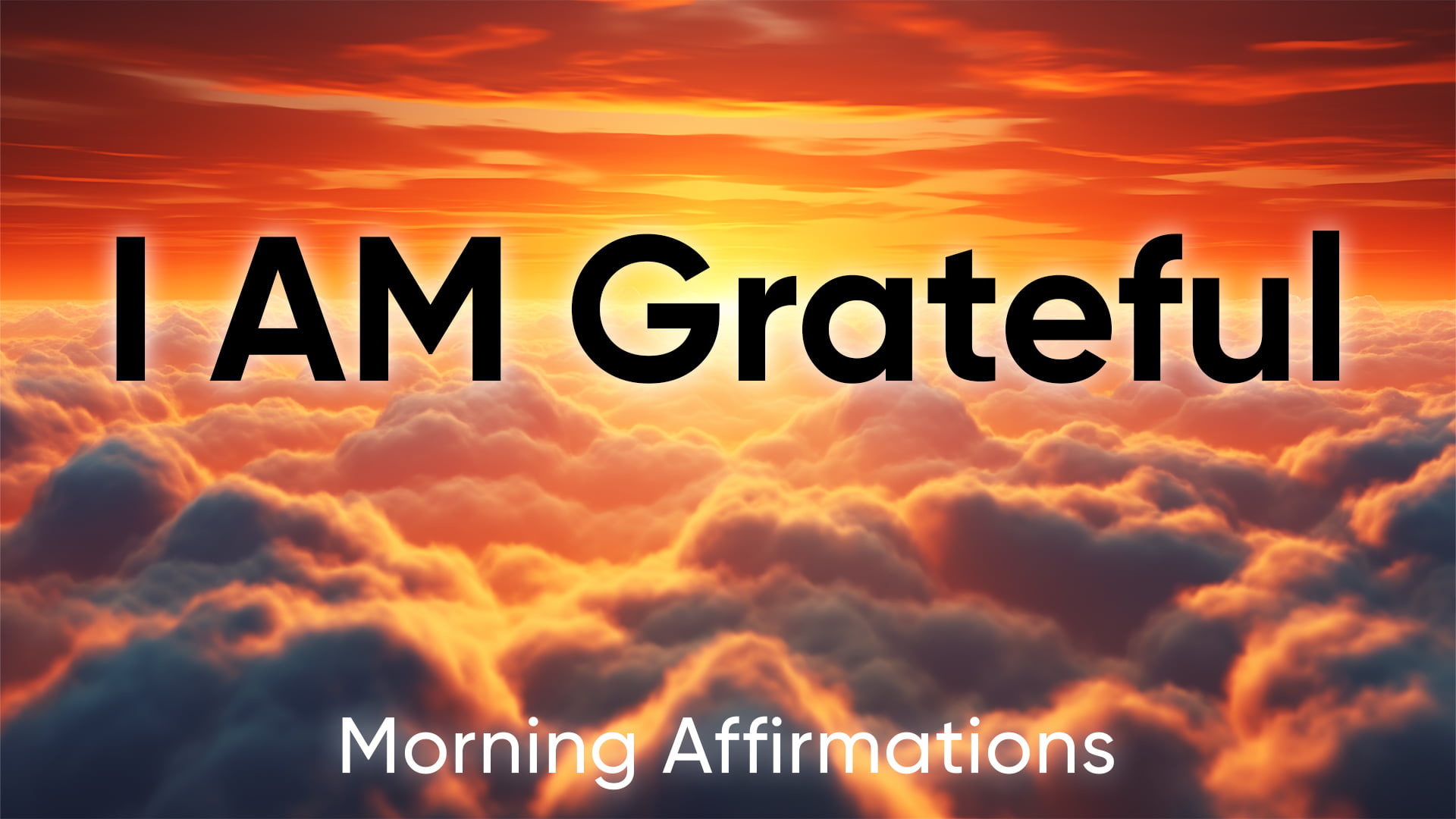 I AM Grateful Morning Gratitude Affirmations