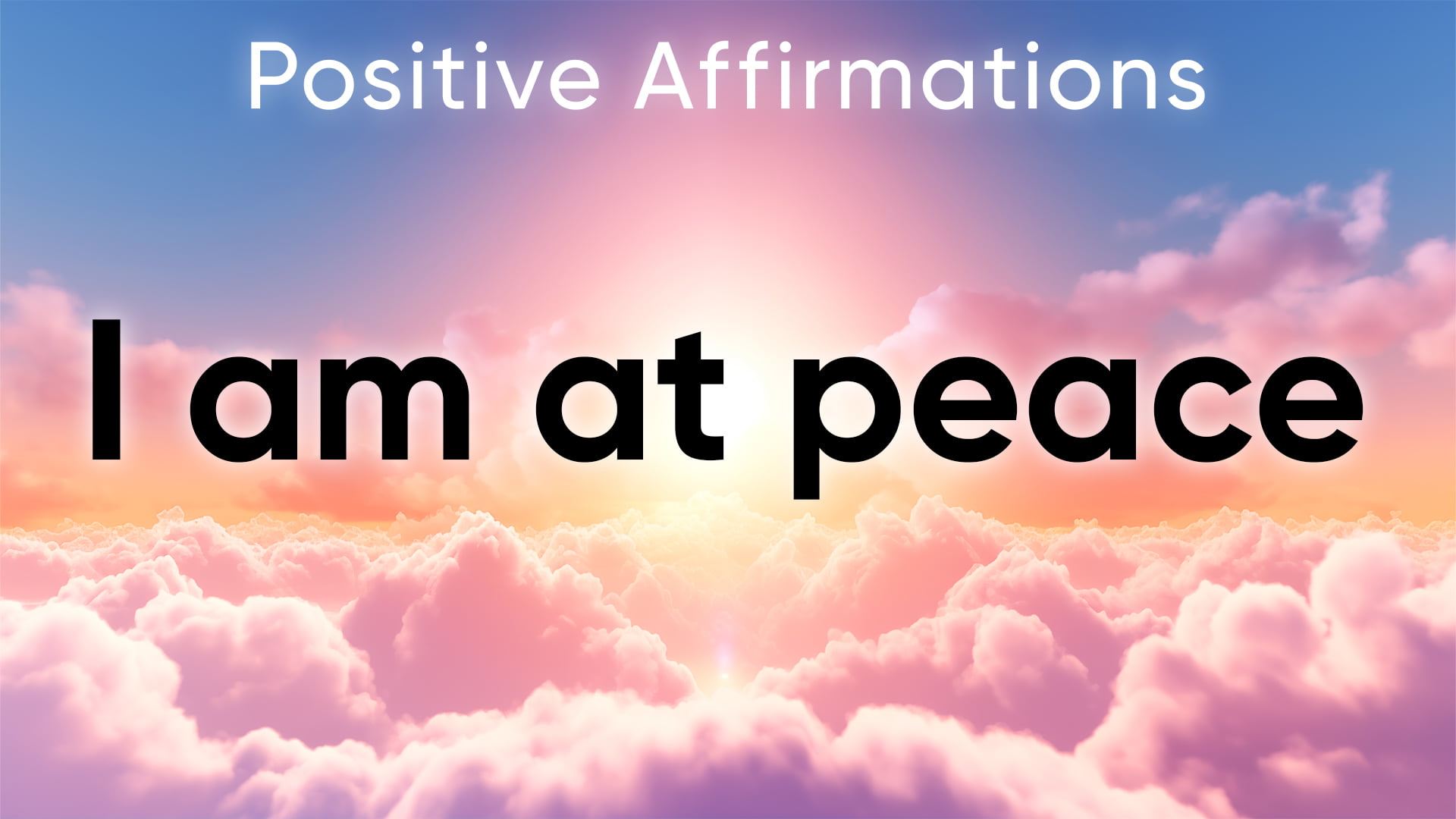 Positive Affirmations for a Peaceful Mind and Calm Heart