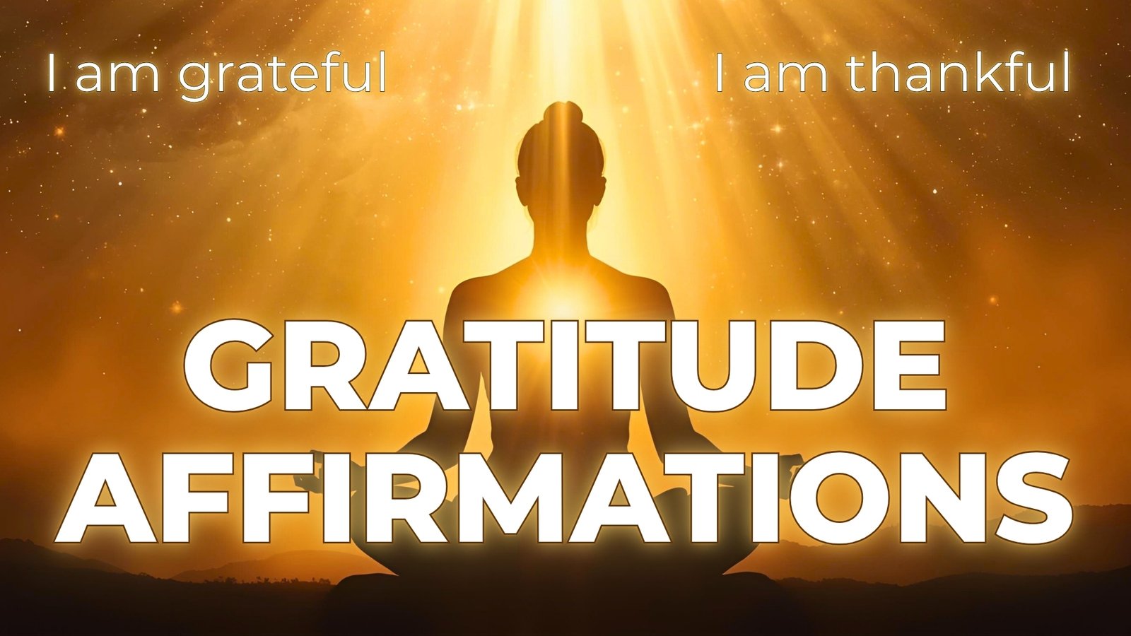 Deepest Gratitude Affirmations - From Surface to Soul “Thank You”