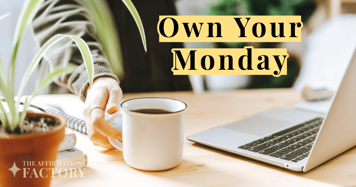 Monday morning affirmations
