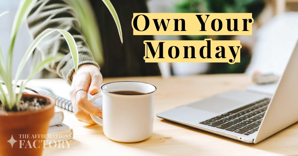 Monday morning affirmations