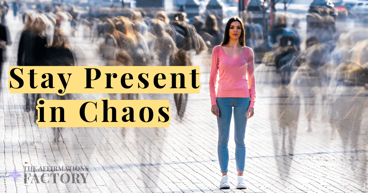 present moment awareness affirmations